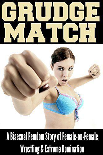 Claws reccomend Erotica story woman wrestling