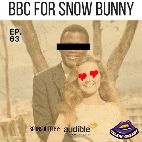 Sierra reccomend bbc interracial snowbunny